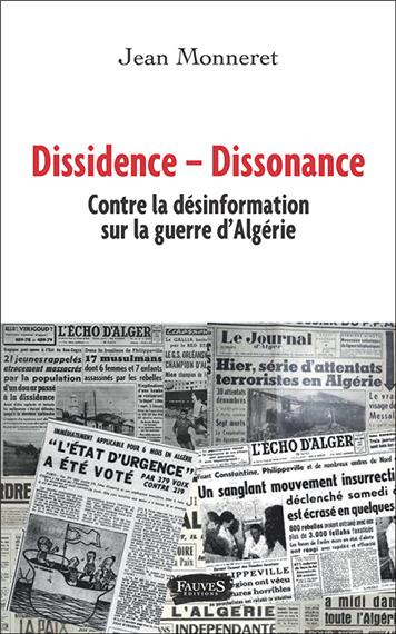 Dissidence - Dissonance. Contre la désinformation contre la guerre d'Algérie