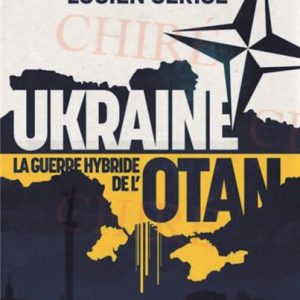 Ukraine, la guerre hybride de l'OTAN