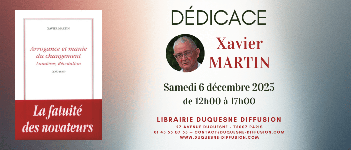 Dédicace de Xavier Martin : "Arrogance et manie du changement. Lumières, révolution"