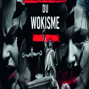 Anatomopathologie du wokisme cahier n°1