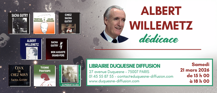 Dédicace d’Albert Willemetz – Autour de Sacha Guitry (bis repetita)