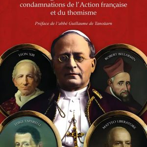 Aux origines intellectuelles des condamnations de l’Action française et du thomisme