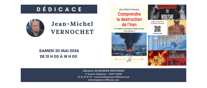 Dédicace de Jean-Michel Vernochet : "Comprendre la destruction de l'Iran"