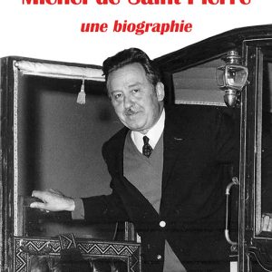 Michel de Saint Pierre - Une biographie