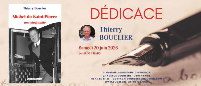 Dédicace de Thierry Bouclier : "Michel de Saint Pierre - Une biographie"